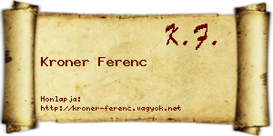 Kroner Ferenc névjegykártya